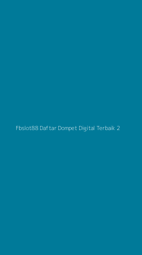 Tampilan Antarmuka Aplikasi Fbslot88 Daftar Dompet Digital Terbaik - 2