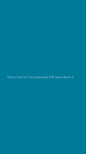 Tampilan Antarmuka Aplikasi Fbtoto Daftar Cara Download Apk Game Resmi - 4