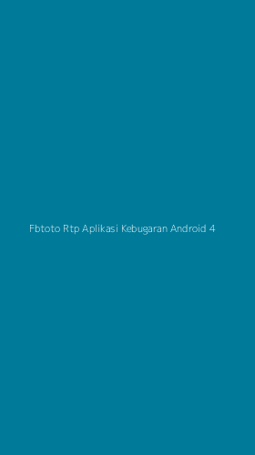 Tampilan Antarmuka Aplikasi Fbtoto Rtp Aplikasi Kebugaran Android - 4