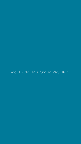Tampilan Antarmuka Aplikasi Fendi 138slot Anti Rungkad Pasti Jp - 2