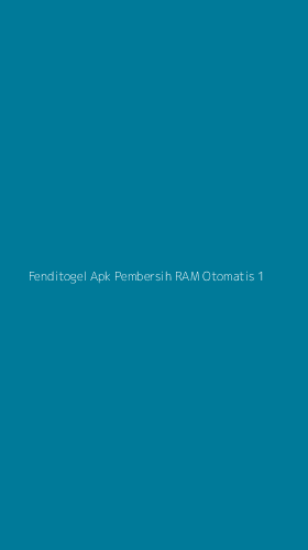 Tampilan Antarmuka Aplikasi Fenditogel Apk Pembersih Ram Otomatis - 1