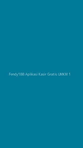 Tampilan Antarmuka Aplikasi Fendy188 Aplikasi Kasir Gratis Umkm - 1