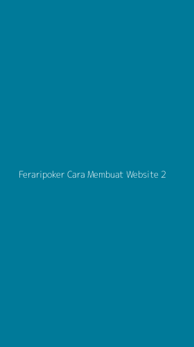 Tampilan Antarmuka Aplikasi Feraripoker Cara Membuat Website - 2