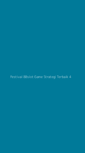 Tampilan Antarmuka Aplikasi Festival 88slot Game Strategi Terbaik - 4