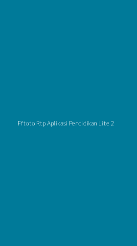 Tampilan Antarmuka Aplikasi Fftoto Rtp Aplikasi Pendidikan Lite - 2