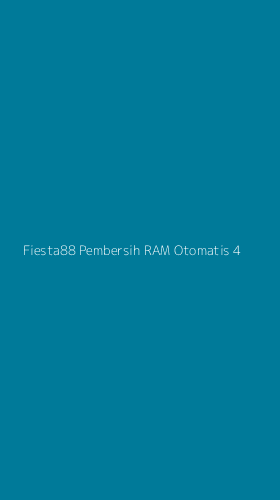 Tampilan Antarmuka Aplikasi Fiesta88 Pembersih Ram Otomatis - 4