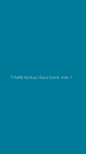 Tampilan Antarmuka Aplikasi Fifa88 Aplikasi Baca Komik Indo - 1