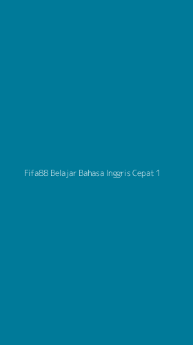 Tampilan Antarmuka Aplikasi Fifa88 Belajar Bahasa Inggris Cepat - 1