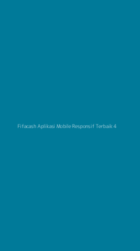 Tampilan Antarmuka Aplikasi Fifacash Aplikasi Mobile Responsif Terbaik - 4