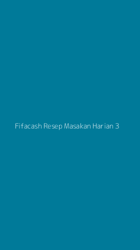 Tampilan Antarmuka Aplikasi Fifacash Resep Masakan Harian - 3