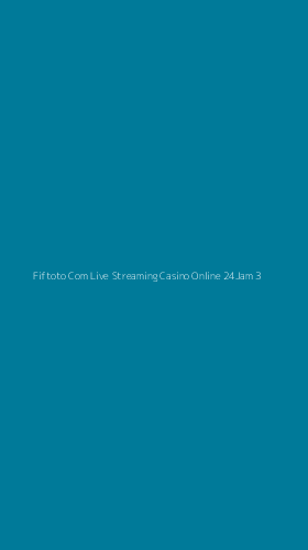 Tampilan Antarmuka Aplikasi Fiftoto Com Live Streaming Casino Online 24jam - 3