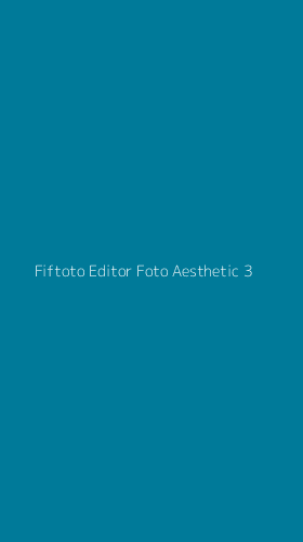 Tampilan Antarmuka Aplikasi Fiftoto Editor Foto Aesthetic - 3