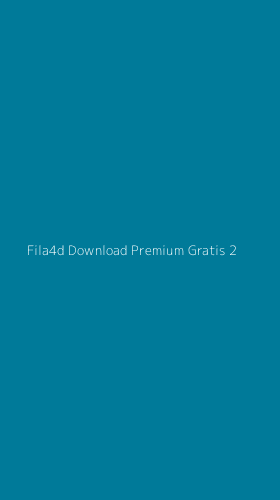 Tampilan Antarmuka Aplikasi Fila4d Download Premium Gratis - 2