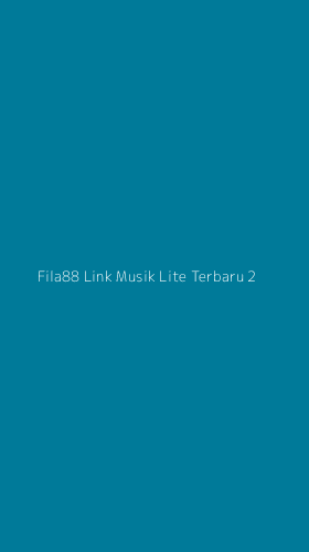 Tampilan Antarmuka Aplikasi Fila88 Link Musik Lite Terbaru - 2