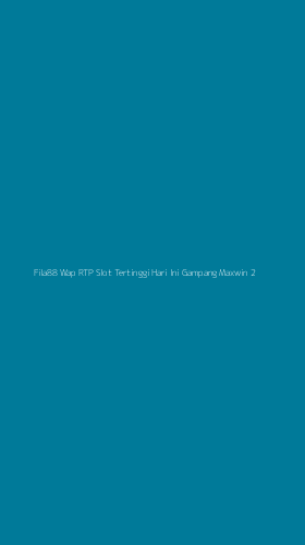Tampilan Antarmuka Aplikasi Fila88 Wap Rtp Slot Tertinggi Hari Ini Gampang Maxwin - 2
