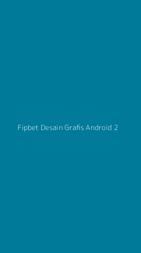 Tampilan Antarmuka Aplikasi Fipbet Desain Grafis Android - 2