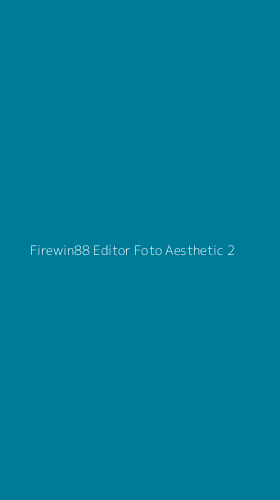 Tampilan Antarmuka Aplikasi Firewin88 Editor Foto Aesthetic - 2