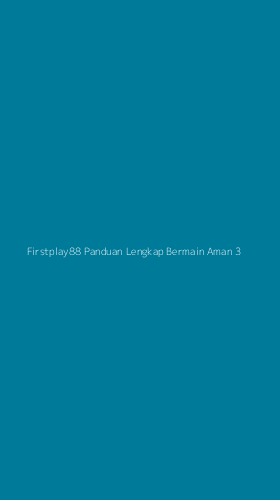 Tampilan Antarmuka Aplikasi Firstplay88 Panduan Lengkap Bermain Aman - 3