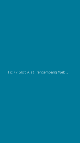 Tampilan Antarmuka Aplikasi Fix77 Slot Alat Pengembang Web - 3