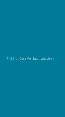 Tampilan Antarmuka Aplikasi Fixi Slot Cara Membuat Website - 4