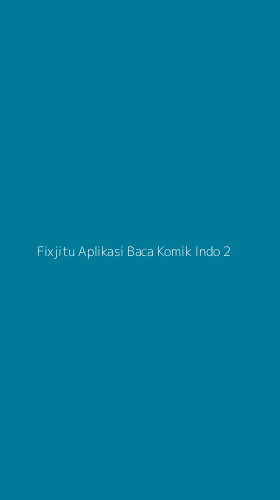 Tampilan Antarmuka Aplikasi Fixjitu Aplikasi Baca Komik Indo - 2