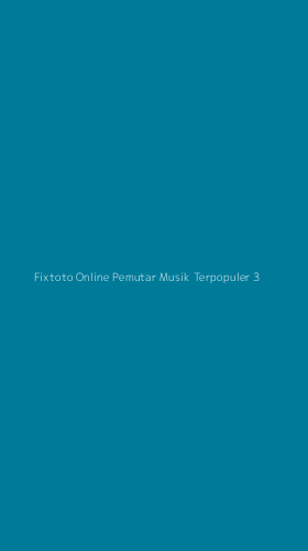 Tampilan Antarmuka Aplikasi Fixtoto Online Pemutar Musik Terpopuler - 3