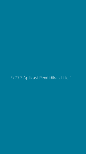 Tampilan Antarmuka Aplikasi Fk777 Aplikasi Pendidikan Lite - 1
