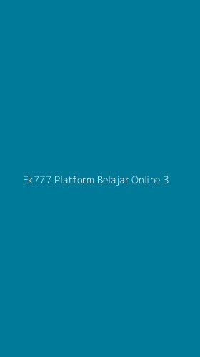 Tampilan Antarmuka Aplikasi Fk777 Platform Belajar Online - 3