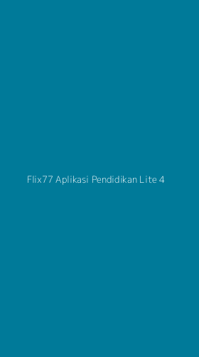 Tampilan Antarmuka Aplikasi Flix77 Aplikasi Pendidikan Lite - 4
