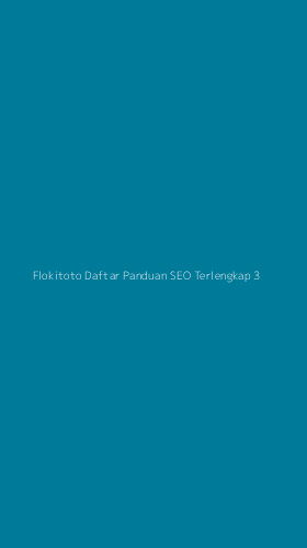 Tampilan Antarmuka Aplikasi Flokitoto Daftar Panduan Seo Terlengkap - 3