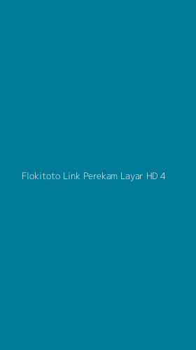 Tampilan Antarmuka Aplikasi Flokitoto Link Perekam Layar Hd - 4