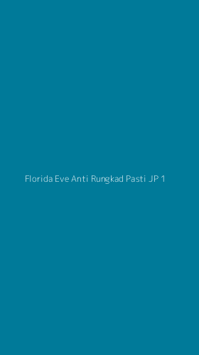 Tampilan Antarmuka Aplikasi Florida Eve Anti Rungkad Pasti Jp - 1