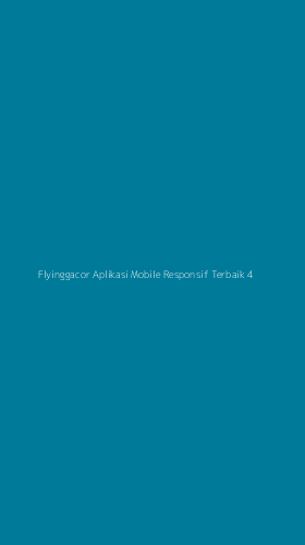 Tampilan Antarmuka Aplikasi Flyinggacor Aplikasi Mobile Responsif Terbaik - 4