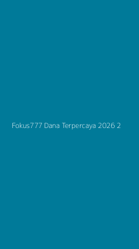 Tampilan Antarmuka Aplikasi Fokus777 Dana Terpercaya 2026 - 2