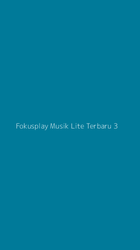 Tampilan Antarmuka Aplikasi Fokusplay Musik Lite Terbaru - 3