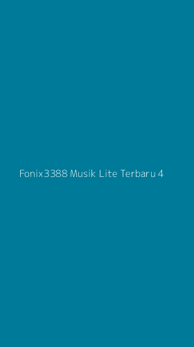 Tampilan Antarmuka Aplikasi Fonix3388 Musik Lite Terbaru - 4