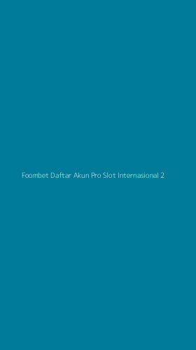 Tampilan Antarmuka Aplikasi Foombet Daftar Akun Pro Slot Internasional - 2