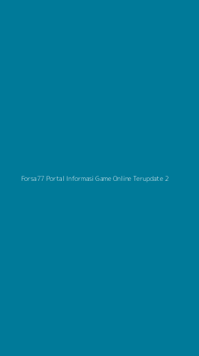 Tampilan Antarmuka Aplikasi Forsa77 Portal Informasi Game Online Terupdate - 2