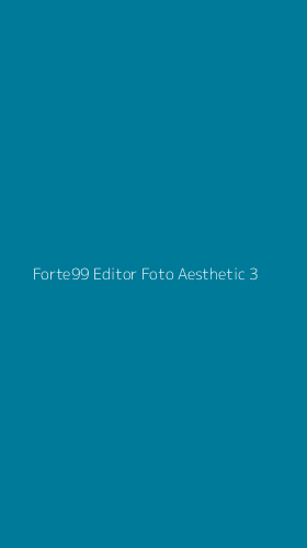 Tampilan Antarmuka Aplikasi Forte99 Editor Foto Aesthetic - 3