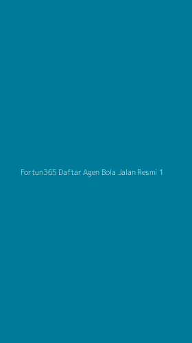 Tampilan Antarmuka Aplikasi Fortun365 Daftar Agen Bola Jalan Resmi - 1