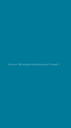 Tampilan Antarmuka Aplikasi Fortuna 189 Aplikasi Mobile Responsif Terbaik - 2