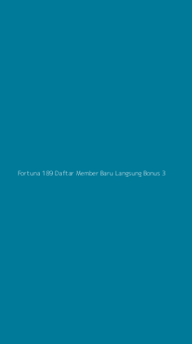 Tampilan Antarmuka Aplikasi Fortuna 189 Daftar Member Baru Langsung Bonus - 3