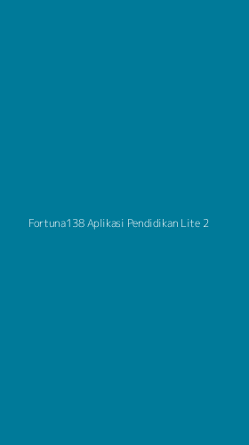 Tampilan Antarmuka Aplikasi Fortuna138 Aplikasi Pendidikan Lite - 2