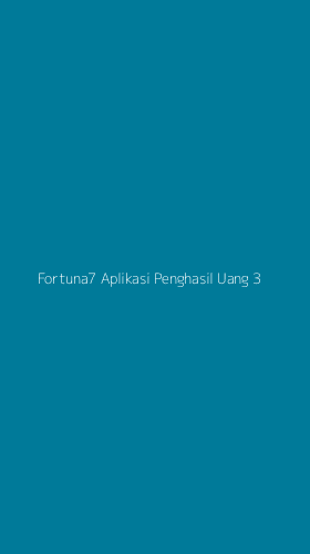 Tampilan Antarmuka Aplikasi Fortuna7 Aplikasi Penghasil Uang - 3
