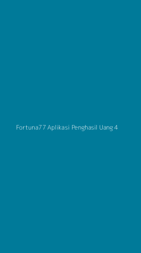 Tampilan Antarmuka Aplikasi Fortuna77 Aplikasi Penghasil Uang - 4