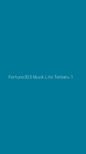 Tampilan Antarmuka Aplikasi Fortune303 Musik Lite Terbaru - 1