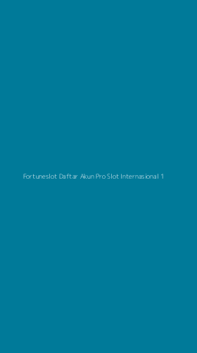 Tampilan Antarmuka Aplikasi Fortuneslot Daftar Akun Pro Slot Internasional - 1