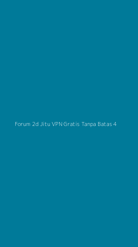 Tampilan Antarmuka Aplikasi Forum 2d Jitu Vpn Gratis Tanpa Batas - 4