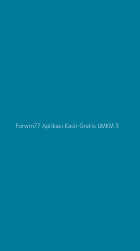 Tampilan Antarmuka Aplikasi Forwin77 Aplikasi Kasir Gratis Umkm - 3