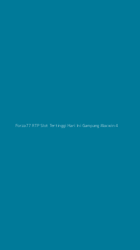 Tampilan Antarmuka Aplikasi Forza77 Rtp Slot Tertinggi Hari Ini Gampang Maxwin - 4